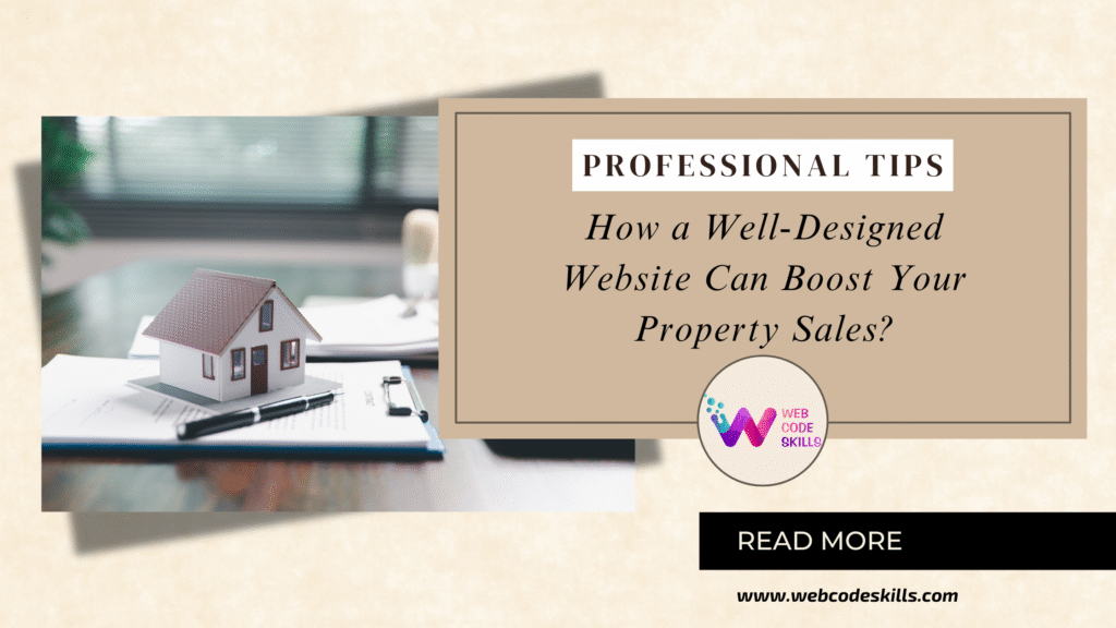 How Real Estate Website Design Helps Increase Property Sales